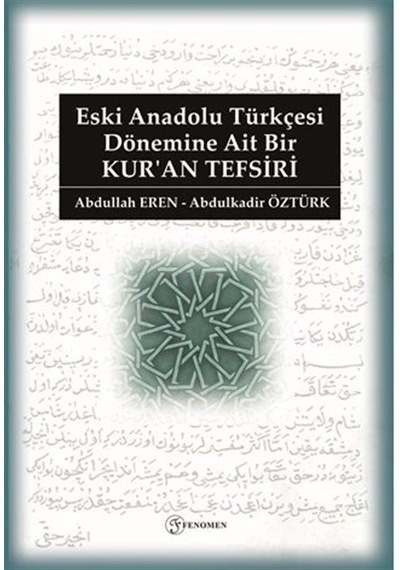 Eski Anadolu Türkçesi Dönemine Ait Bir Kur'an Tefsiri / Prof. ...