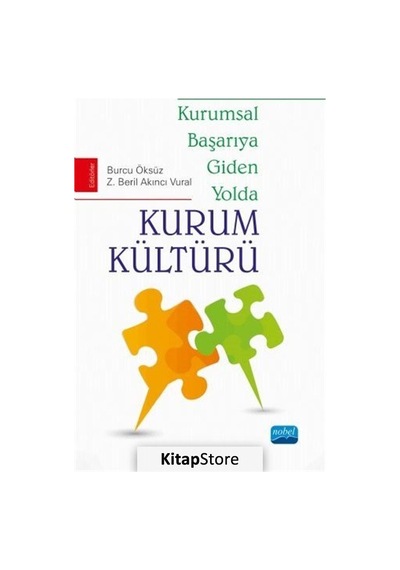 Kurumsal Başarıya Giden Yolda Kurum Kültürü / Kolektif