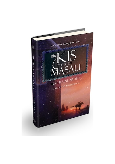 Bir Kış Gecesi Masalı 2 - Kuledeki Kız - Katherine Arden - Ephesus Yayınları