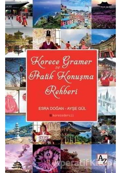 Korece Gramer ve Pratik Konuşma Rehberi - Ayşe Gül -  Esra Doğan - Az Kitap