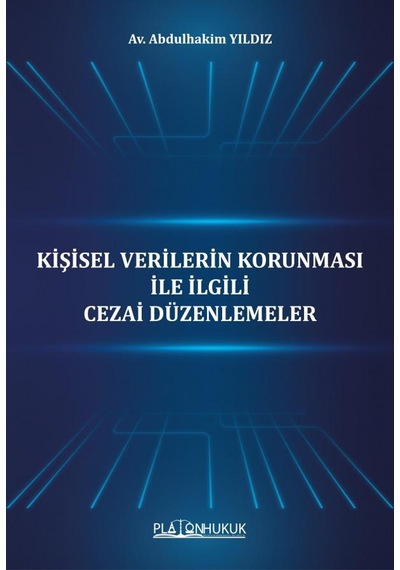 Kişisel Verilerin Korunması İle İlgili Cezai Düzenlemeler