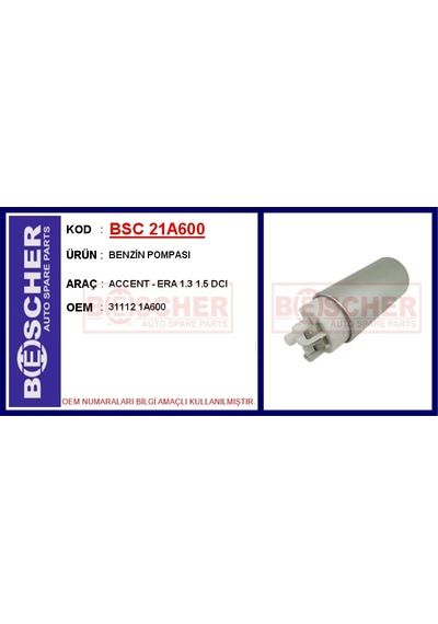 Bsc 21a600 Yakıt Pompası Depo İçi Hyundaı Accent Admıre Era 1.5l D3ea D4fa Crdi 02-10 / Getz 1.5l D3ea D4fa C Rdi 03-10 311121a600 -