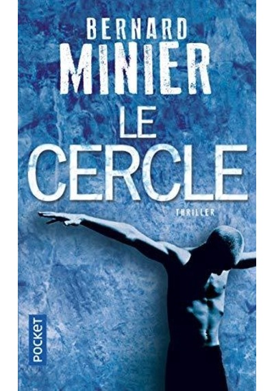 Le Cercle - Bernard Minier