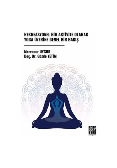 Rekreasyonel Bir Aktivite Olarak Yoga Üzerine Genel Bir Bakış ...