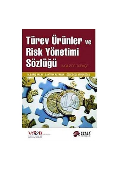 Türev Ürünler ve Risk Yönetimi Sözlüğü / M. Barış Akçay