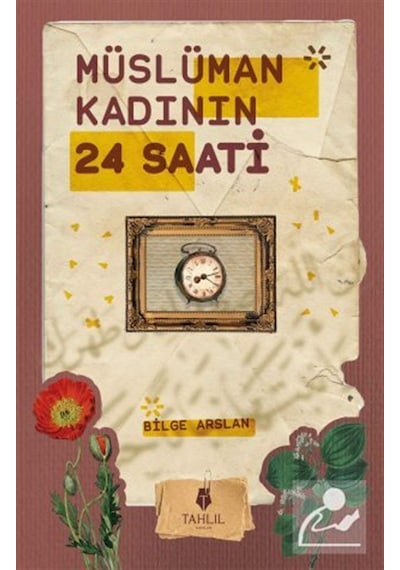 Müslüman Kadının 24 Saati / Bilge Arslan