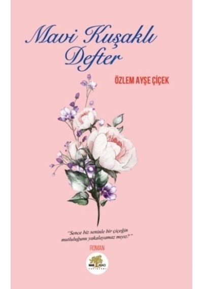 Mavi Kuşaklı Defter - Özlem Ayşe Çiçek - Nar Ağacı Yayınları