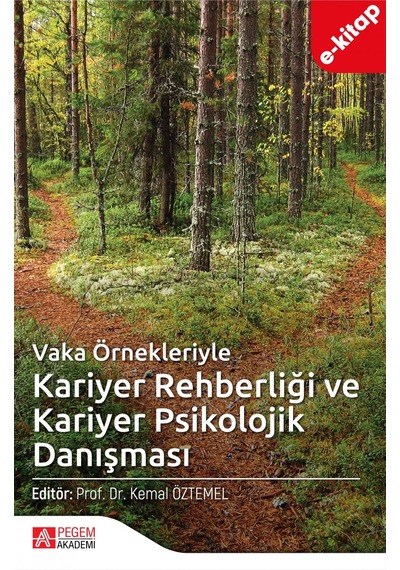 Vaka Örnekleriyle Kariyer Rehberliği Ve Kariyer Psikolojik Danışm