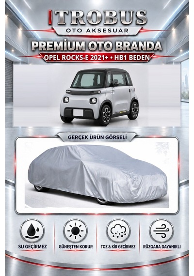 Opel Rocks-e 2021 Ve Sonrası Uyumlu Premium Araba Brandası Oto Branda Hb1 Beden