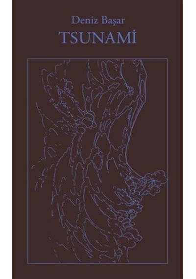 Tsunami / Deniz Başar