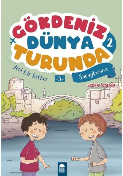 Yeni Bir Rehber 5 Saraybosna - Gökdeniz Dünya Tur Mavi Kirpi Kitap Vildan Özdemir Çocuk Kitaplığı Gökdeniz Dünya Turunda 2 Türkçe