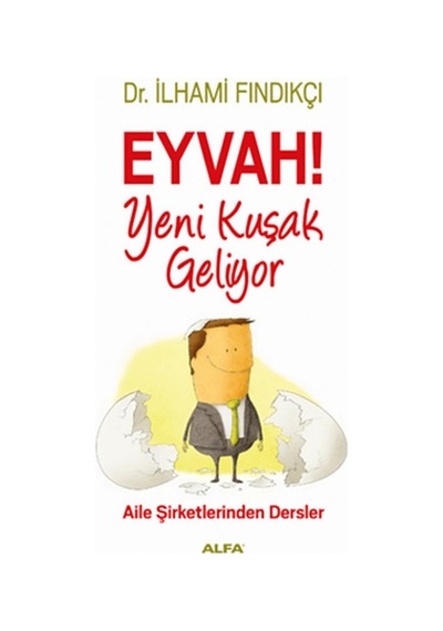 Eyvah Yeni Kuşak Geliyor - İlhami Fındıkçı - Alfa Yayıncılık