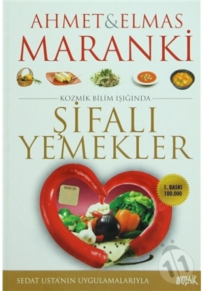 Şifalı Yemekler - Ahmet Maranki - Mozaik Yayınları