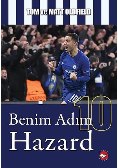 Benim Adım Hazard - Tom Oldfield -  Matt Oldfield - Beyaz Balina Yayınları