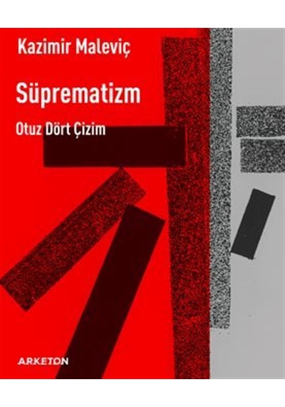 Süprematizm, Otuz Dört Çizim / Kazimir Maleviç
