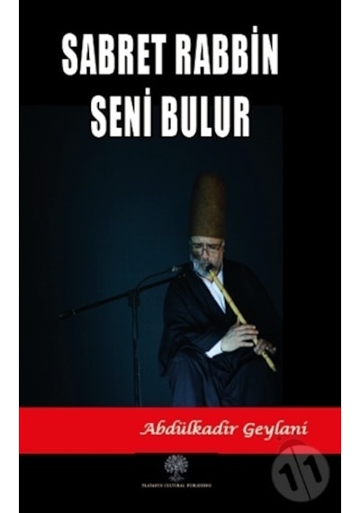 Sabret Rabbin Seni Bulur  - Abdülkadir Geylani  - Platanus Publishing
