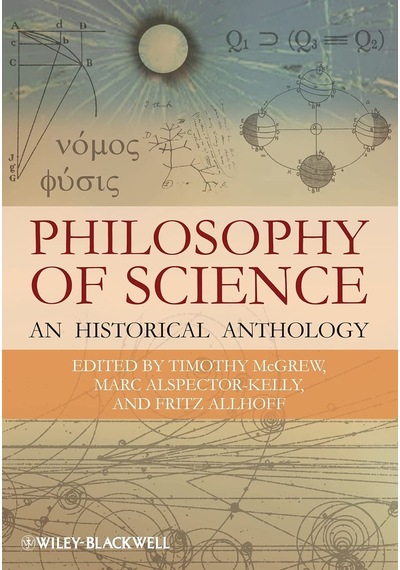 Philosophy Of Science: An Historical Anthology: 30