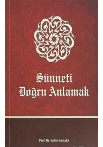 Sünneti Doğru Anlamak - Saffet Sancaklı - Rağbet Yayınları