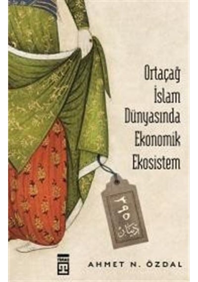 Ortaçağ Islam Dünyasında Ekonomik Ekosistem n11.1340