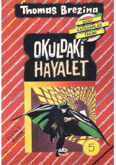 Okuldaki Hayalet - Büyük Dört Kafadarlar Takımı - 5 - Thomas Brezina 2.el