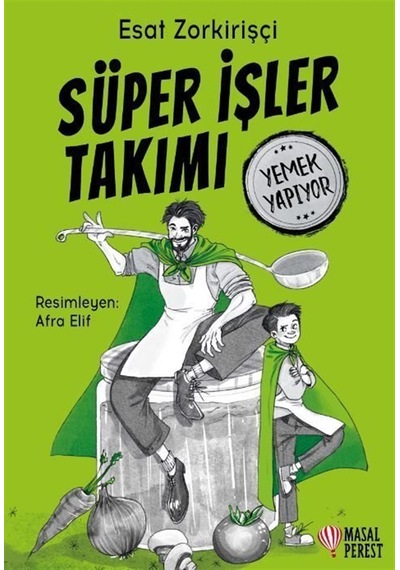 Süper İşler Takımı Yemek Yapıyor / Esat Zorkirişçi