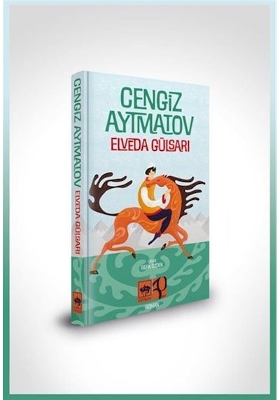 Elveda Gülsarı Özel Baskı / Cengiz Aytmatov