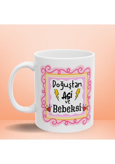Doğuştan Asi Ve Bebeksi Tasarım Motto Kupa - Motivasyon Kupası Çok Renkli