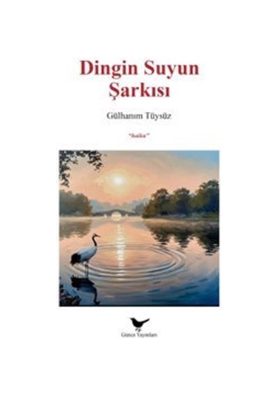 Dingin Suyun Şarkısı / Gülhanım Tüysüz