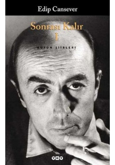 Sonrası Kalır 1 - Edip Cansever - Yapı Kredi Yayınları