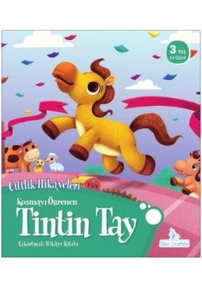 Koşmayı Öğrenen Tintin Tay-Çiftlik Hikayeleri- Mavi Uçurtma