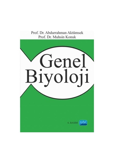 Genel Biyoloji - Muhsin Konuk -  Abdurrahman Aktümsek - Nobel Akademik Yayıncılık