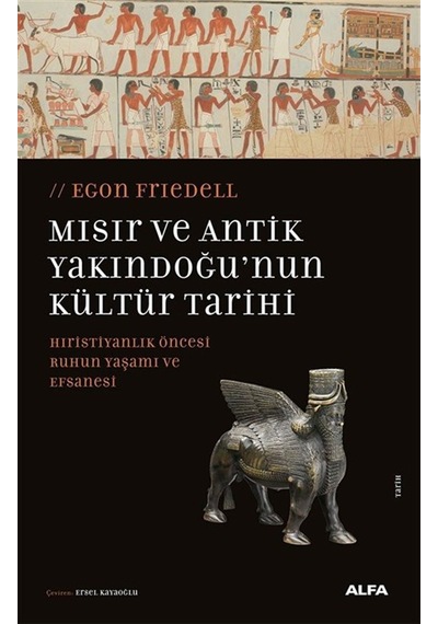 Mısır Ve Antik Yakındoğu'nun Kültür Tarihi & Hıristiyanlık Önc...