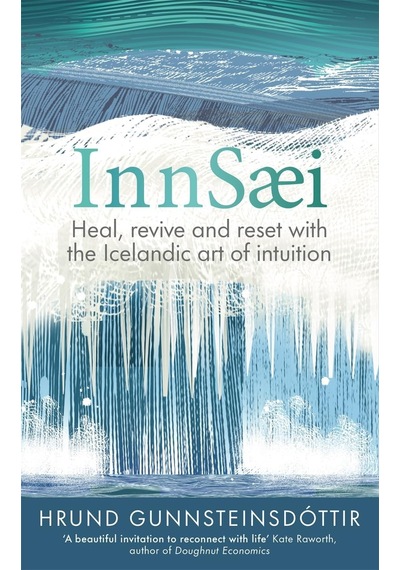 Innsaei: Icelandic Wisdom For Turbulent Times