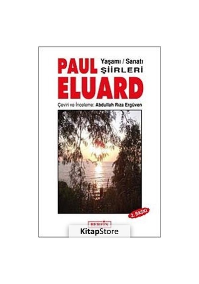 Paul Eluard - YaşamıSanatıŞiirleri- Berfin Yayınları