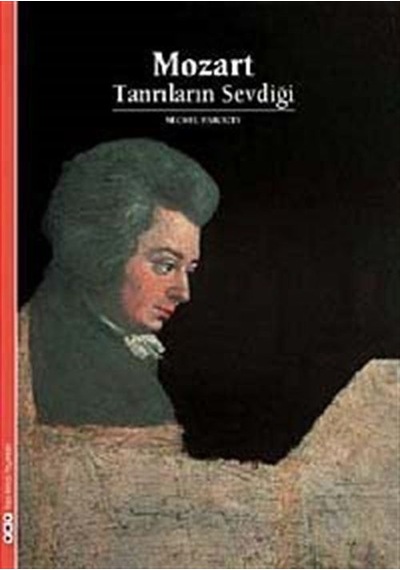 Mozart - Tanrıların Sevdiği - Michel Parouty - Yapı Kredi Yayınları