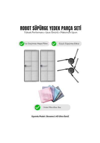 Dreame L40 Ultra Gen2 İle Uyumlu 2 Yan Fırça 2 Filtre 1 Temizlik Bezi 9.0