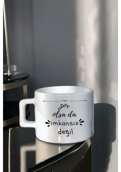 Zor Olsada Imkansız Değil Tasarımlı Çay Fincanı Beyaz