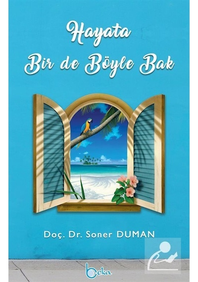 Hayata Bir De Böyle Bak / Soner Duman