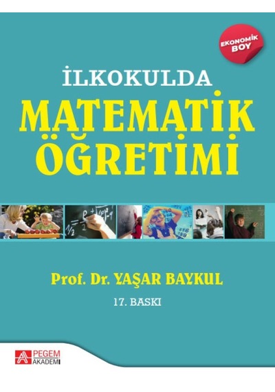 İlkokulda Matematik Öğretimi  - Ekonomik Boy - Pegem Akademi Yayıncılık