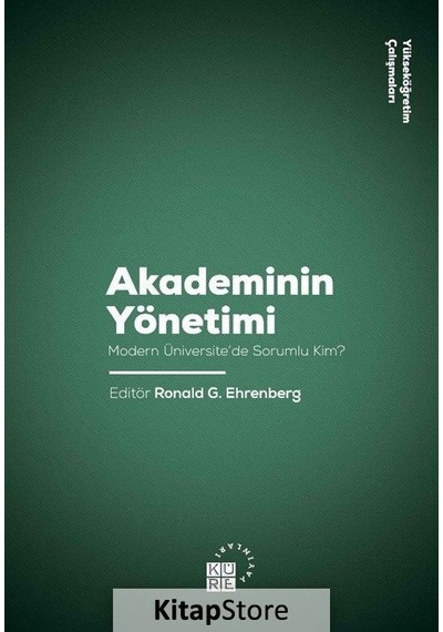 Akademinin Yönetimi-Modern Üniversite'de Sorumlu Kim? - Küre Yayınları