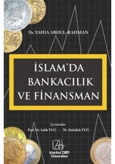 İslam'da Bankacılık ve Finansman - Yahia Abdul - Rahman - İstanbul Sabahattin Zaim Üniversitesi