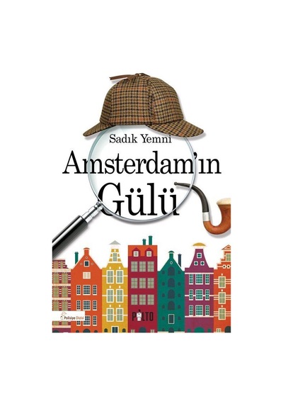 Amsterdam'ın Gülü - Sadık Yemni - Palto Yayınevi