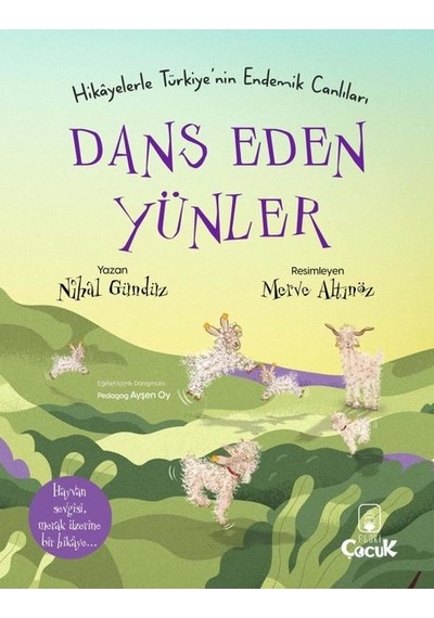 Dans Eden Yünler - Hikayelerle Türkiye'nin Endemik Canlıları - Nihal Gündüz - Floki Çocuk