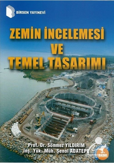 Zemin Incelemesi ve Temel Tasarımı / Prof.Dr. Sönmez Yıldırım