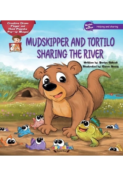 Mudskipper and Tortilo Sharing The River - Creative Drama Finger and Hand Puppets Pop-up Staged - Şerife Gökcek - Artenino Yayıncılık