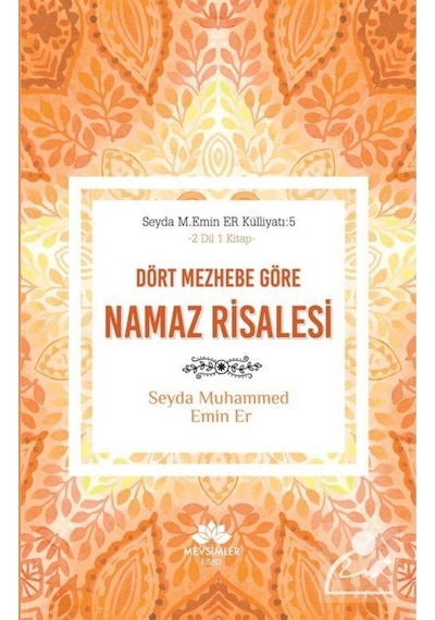 Dört Mezhebe Göre Namaz Risalesi - Seyda Muhammed Emin Er - Mevsimler Kitap