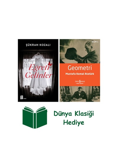 Eğreti Gelinler + Geometri + Dünya Klasiği Hediye