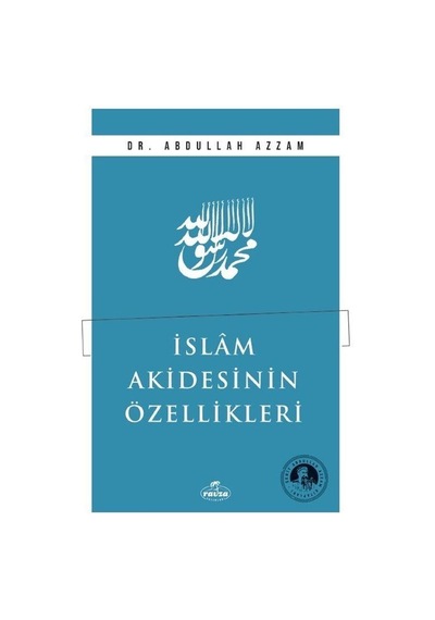 İslam Akidesinin Özellikleri / Şehid Abdullah Azzam