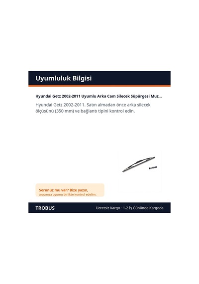 Trobus Hyundai Getz 2002-2011 Uyumlu Arka Cam Silecek Süpürgesi Muz Tipi 350 Mm