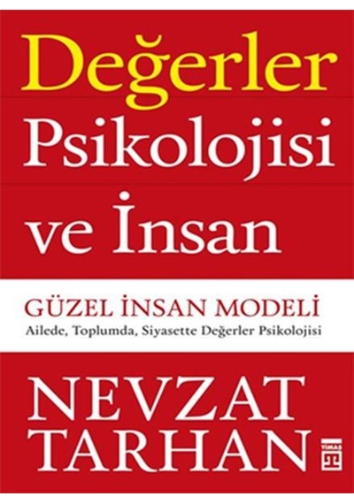 Değerler Psikolojisi ve İnsan Güzel İnsan Modeli Nevzat Tarhan